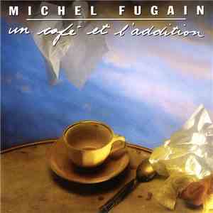 Michel Fugain - Un Café Et L'Addition