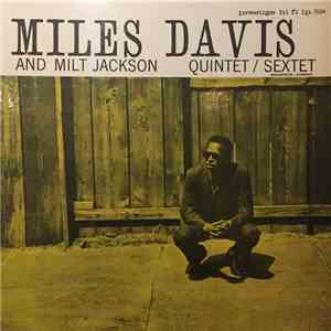 Miles Davis And Milt Jackson - Quintet / Sextet