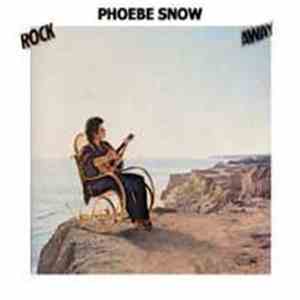Phoebe Snow - Rock Away