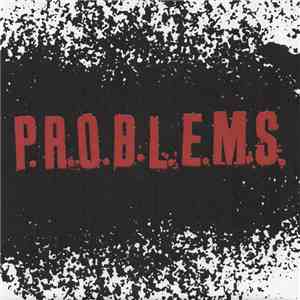P.R.O.B.L.E.M.S. - Buzz Off / It Don't Have To Be Like This