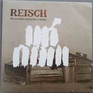 Reisch - The Mountain Behind The Mountain