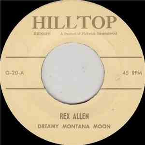 Rex Allen - Dreamy Montana Moon