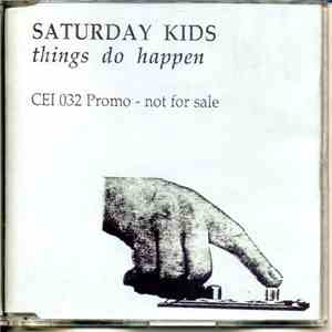 Saturday Kids - Things Do Happen