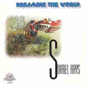 Sorrel Hays - Dreaming The World