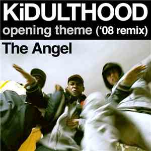 The Angel - KiDULTHOOD Opening Theme ('08 Remix)