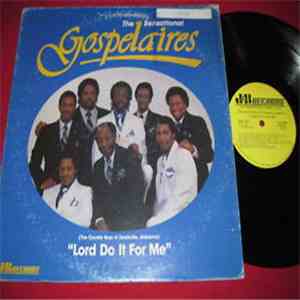 The Sensational Gospelaires - Lord Do It For Me