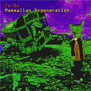 To-Bo / Mammalian Degeneration - School Of Noise
