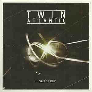 Twin Atlantic - Lightspeed