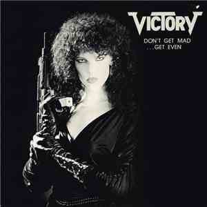 Victory  - Don't Get Mad - Get Even