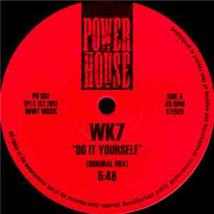 WK7 / Head High - Do It Yourself (Original Mix) / Rave (Dirt Mix)