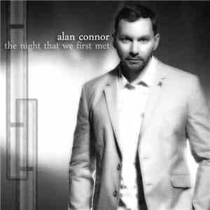 Alan Connor - The Night That We First Met
