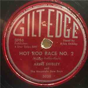 Artie Shibley And The Mountain Dew Boys - I Wish I Was Somebody's Rose / Hot Rod Race No.2