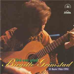 Birgitte Grimstad - Ord Over Grind - 51 Beste 1966-1994