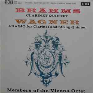 Brahms, Wagner - Members Of The Vienna Octet - Clarinet Quintet / Adagio For Clarinet And String Quartet