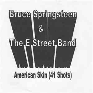 Bruce Springsteen & The E Street Band - American Skin (41 Shots)