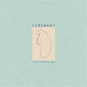 Ceremony  - The L-Shaped Man