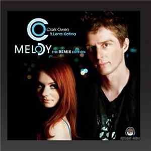 Clark Owen feat. Lena Katina - Melody [The Remix Edition]
