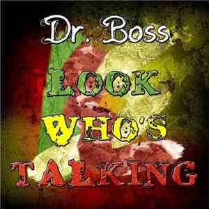 Dr. Boss  - Look Who's Talking