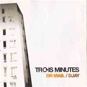 Dr. Mab / Djay  - Trois Minutes