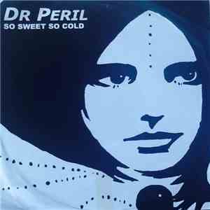 Dr Peril - So Sweet So Cold