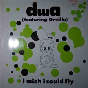 DWA  Featuring Orville - I Wish I Could Fly