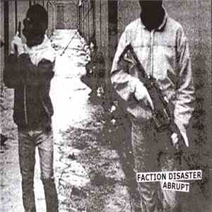 Faction Disaster / Abrupt  - Faction Disaster / Abrupt