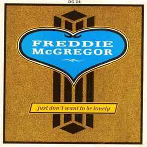 Freddie McGregor - Just Don't Want To Be Lonely / Version