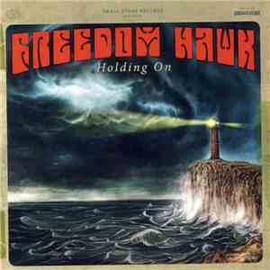 Freedom Hawk - Holding On