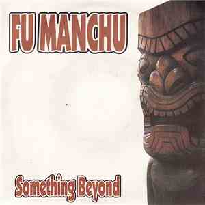 Fu Manchu - Something Beyond