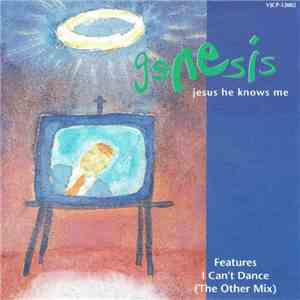 Genesis - Jesus He Knows Me
