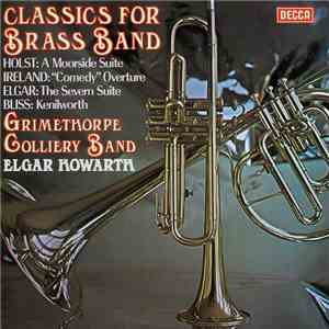 Grimethorpe Colliery Band, Elgar Howarth - Classics For Brass Band