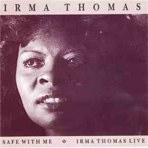 Irma Thomas - Safe With Me & Irma Thomas Live