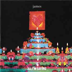 James - All I'm Saying