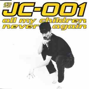 JC-001 - All My Children / Never Again