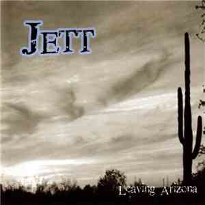 Jett  - Leaving Arizona