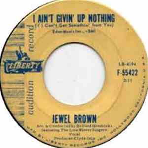 Jewel Brown - I Ain't Givin' Up Nothing / Looking Back