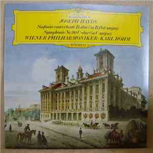Joseph Haydn, Karl Böhm, Wiener Philharmoniker - Sinfonia Concertante B-dur (in B Flat Major) / Symphonie Nr. 90 C-dur (in C Major