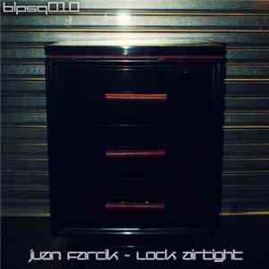 Juan Farcik - Lock Airtight