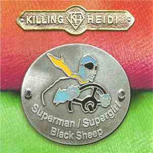 Killing Heidi - Superman / Supergirl / Black Sheep