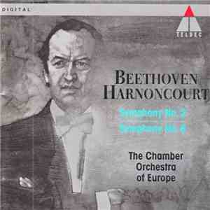 Ludwig van Beethoven, Nikolaus Harnoncourt, The Chamber Orchestra Of Europe - Symphony No. 2, Symphony No. 5