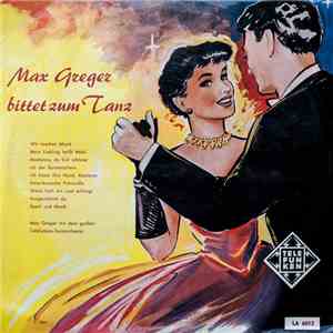 Max Greger - Max Greger Bittet Zum Tanz