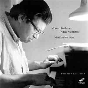 Morton Feldman - Marilyn Nonken - Triadic Memories