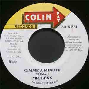 Mr. Lexx - Gimme A Minute