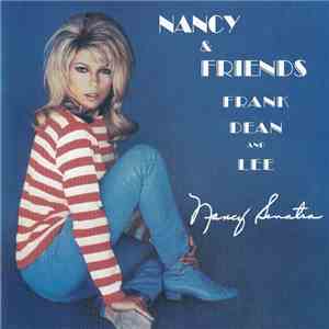 Nancy & Friends / Nancy Sinatra, Frank, Dean And Lee - Nancy & Friends