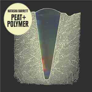 Natasha Barrett - Peat + Polymer