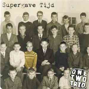 One Two Trio - Supergave Tijd