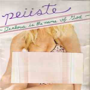 Peiiste - Jealous Is The Name Of God