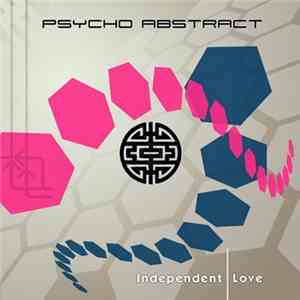 Psycho Abstract - Independent Love