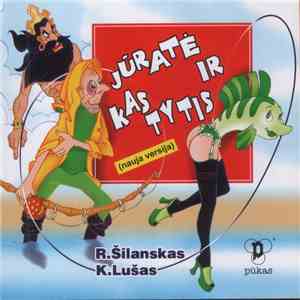 R.Šilanskas, K.Lušas - Jūratė Ir Kastytis (Nauja Versija)