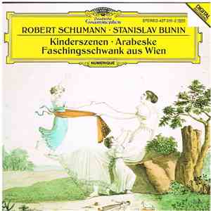 Robert Schumann, Stanislav Bunin - Kinderszenen - Arabeske - Faschingsschwank Aus Wien